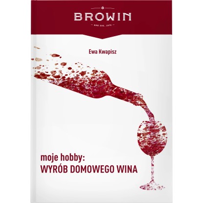 Moje hobby: wyrób wina domowego - książka Moje hobby: wyrób wina domowego - książka