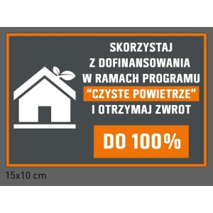 Tabliczka informacyjna o dofinansowaniu na drzwi zewnętrzne w programie "Czyste Powietrze", zwrot do 100%.